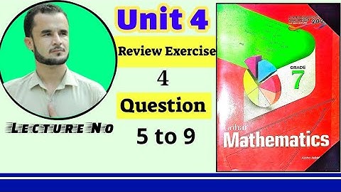 Gohar mathematics 7 unit 4 review exercise Q5 to Q9