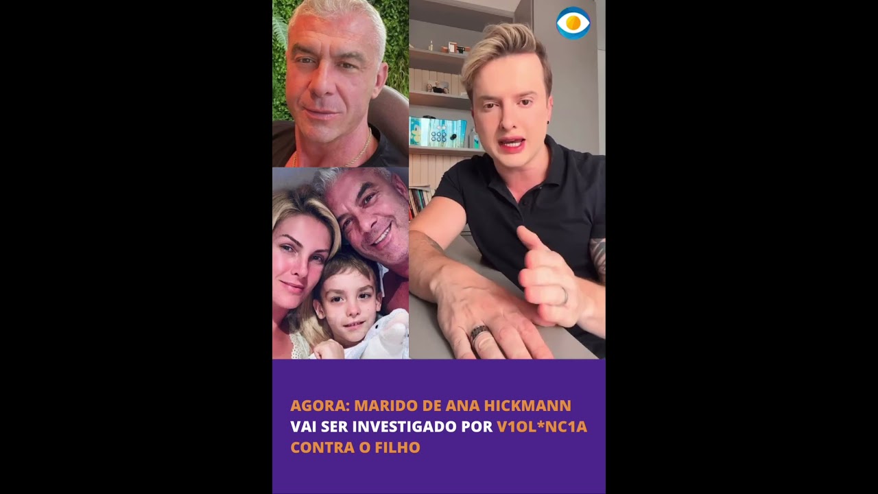 🚨 Marido de Ana Hickmann vai ser investigado por viol3nc1@ contra o filho