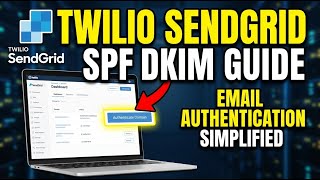 How to activate Twilio SendGrid email authentication SPF DKIM - Detailed Guide