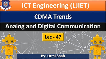 Lec-47_CDMA Trends | Analog and Digital Communication | ICT Engineering