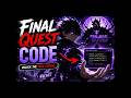 FINAL QUEST CODES! 🔥 FREE REWARDS + SECRET CODES#FinalQuest #Codes