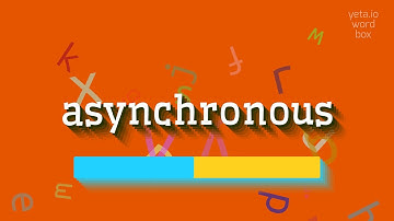 How to say "asynchronous"! (High Quality Voices)