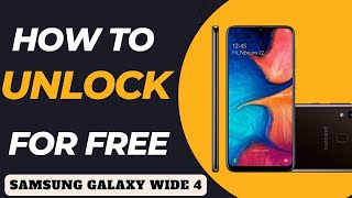 How to unlock Samsung Galaxy Wide 4 SIM unlock