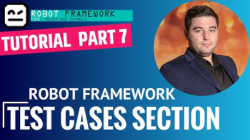 Robot Framework Tutorial Deel 7 - Test Cases Sectie