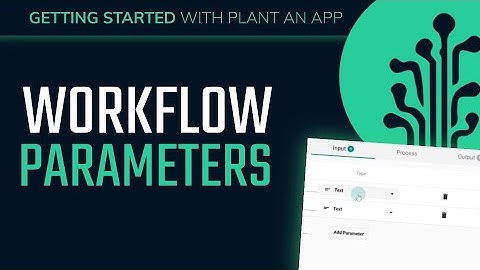 Workflow Parameters in Plant an App