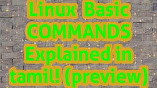 Linux Basic commands explained in tamil!