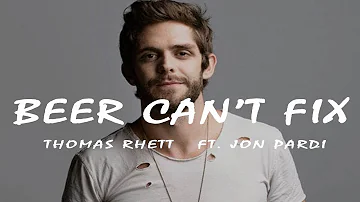 Thomas Rhett  - Beer Can’t Fix (Lyric Video) ft  Jon Pardi