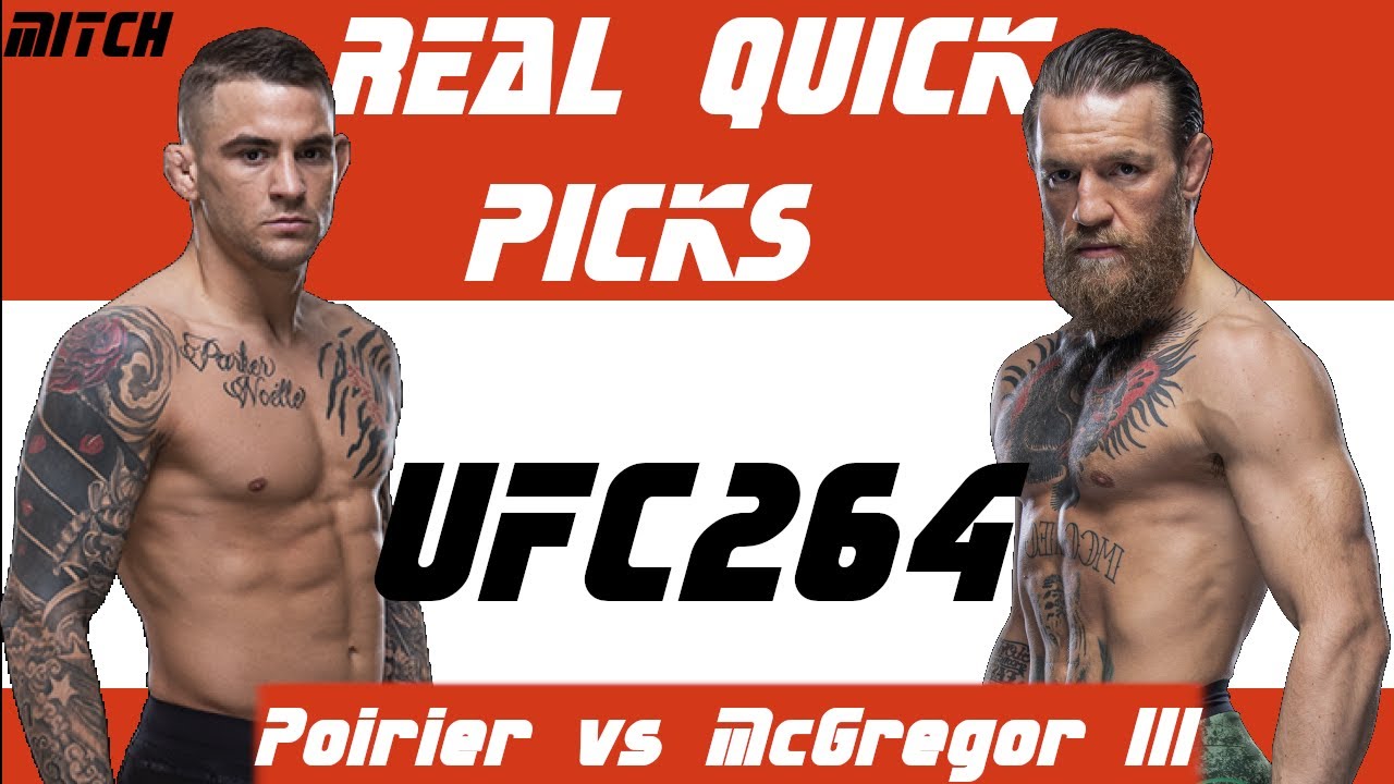 UFC 264: Poirier vs McGregor FULL CARD fight predictions Real Quick Picks