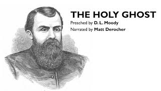 The Holy Ghost, Sermon by D. L. Moody