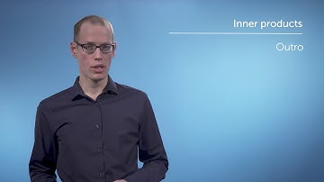 Inner products (video 8): Outro