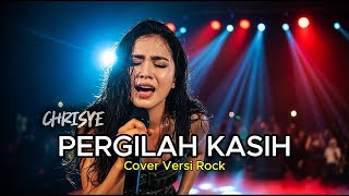 Pergilah Kasih  Chrisye  Rock Version