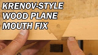 Krenovstyle Wood Plane Mouth Fix