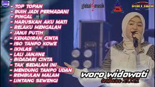 WORO WIDOWATI Full Album terbaru 2021 || TOP TOPAN || PINGAL || BUIH JADI PERMADANI