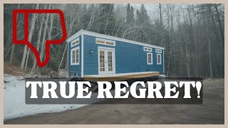 7 Things We Regret About Our Tiny House!