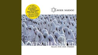 Video thumbnail of "Xavier Naidoo - Auf Herz und Nieren"