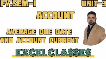 FY SEM-1 AACCOUNT UNIT:3 AVERAGE DUE DATE AND CURRENT ACCOUNT COL SUM:(1,3,4,5,6,7,8)