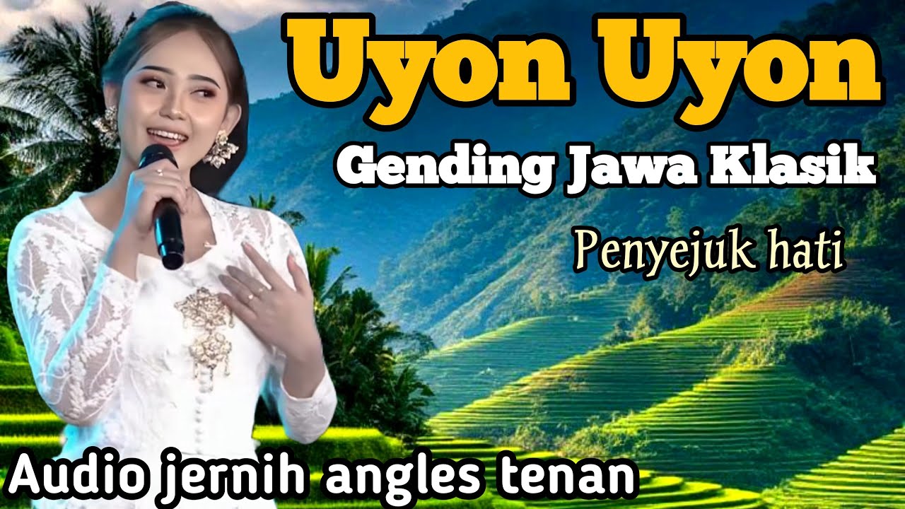 GENDING JAWA PENYEJUK HATI & PENENANG PIKIRAN _ UYON UYON GENDING KLASIK AUDIO JERNIH ANGLES TENAN