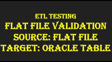 Het ETL-testinterview succesvol afronden: de bron van de flat file-validatie is een bestand en he...