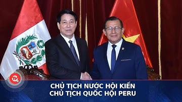 Chủ tịch nước hội kiến Chủ tịch Quốc hội Peru | Truyền hình Quốc hội Việt Nam