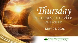 Thursday of the Seventh Week of Easter