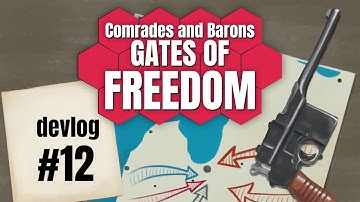 Comrades and Barons: Gates of Freedom devlog #12