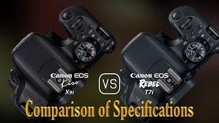 Canon EOS Kiss X9i vs. Canon EOS Rebel T7i: A Comparison of Specifications