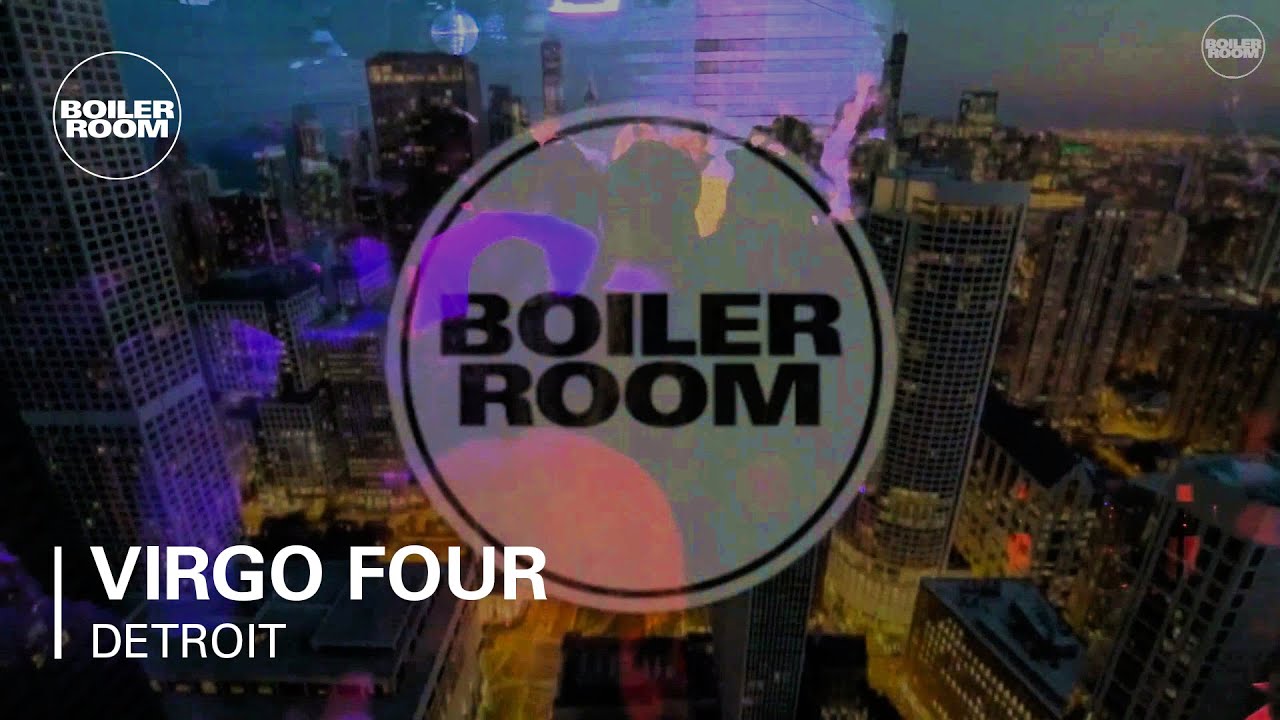 Virgo Four Boiler Room Detroit DJ Set YouTube Virgo Four Boiler Room Detroit DJ Set YouTube