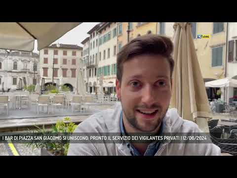 I BAR DI PIAZZA SAN GIACOMO SI UNISCONO: PRONTO IL SERVIZIO DEI VIGILANTES PRIVATI | 12/06/2024