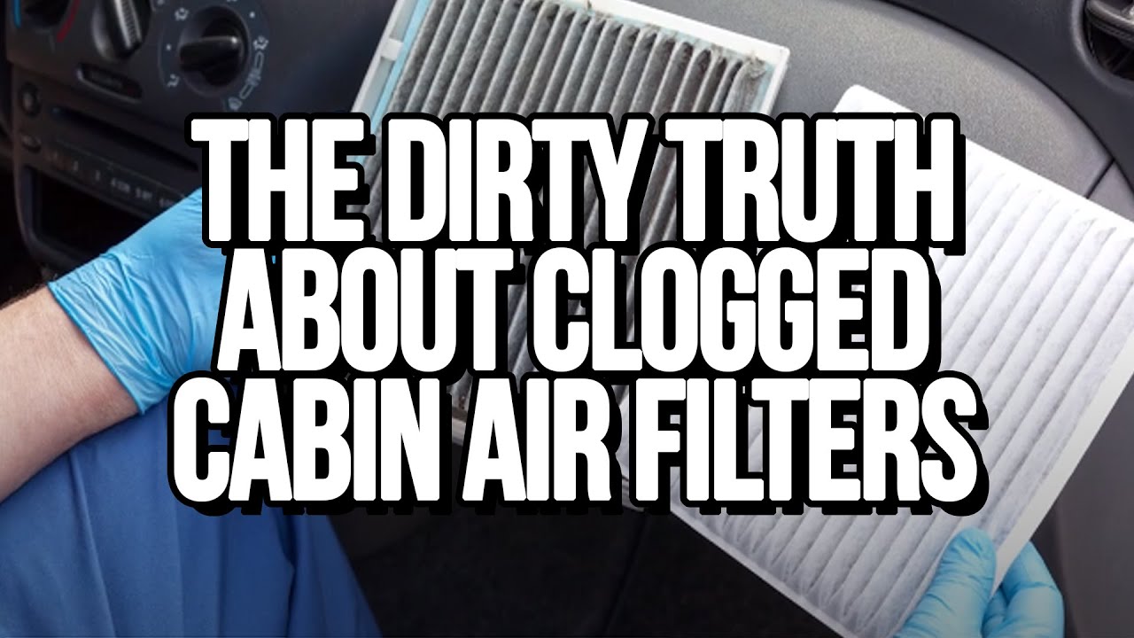 The Dirty Truth About Clogged Cabin Air Filters