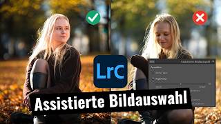 LIGHTROOM: Assistierte Bildauswahl!