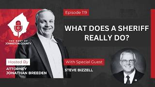 What Does a Sheriff Really Do? | Sheriff Duties with Steve Bizzell