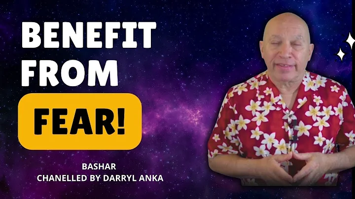 Bashar 2024 -  Transform Fear into Your Ally: Bashar's Personal Growth Guide by Darryl Anka