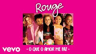 Rouge - O Que O Amor Me Faz (Áudio Oficial)