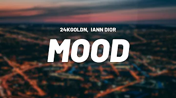 🎵24kGoldn - Mood [feat  iann dior] [LYRICS]