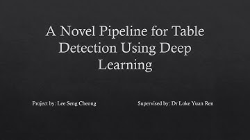 LEE SENG CHEONG - A Novel Pipeline for Table Extraction using Deep Learning