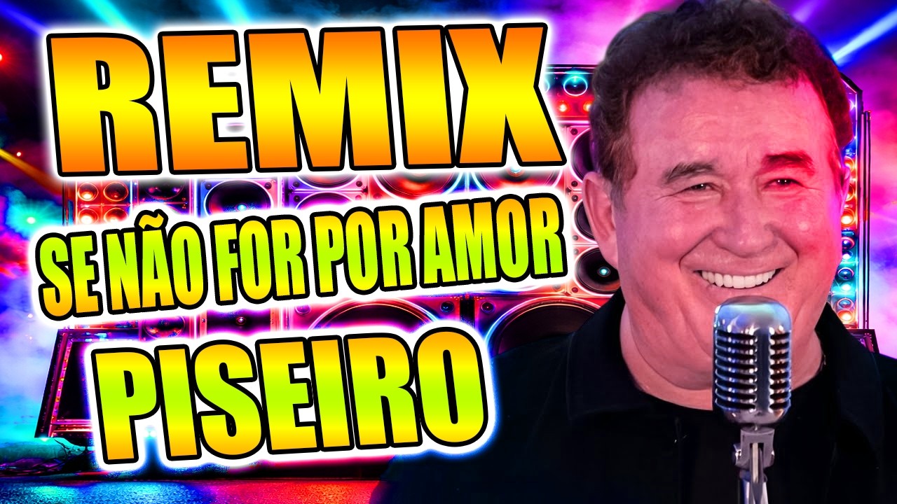 PISEIRO REMIX  AMADO BATISTA SE NÃO FOR POR AMOR 2026 / PANCADÃO REMIX