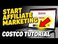 How to Start Affiliate Marketing with Costco - Quick Tutorial