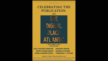Celebrating the Publication of The Digital Black Atlantic