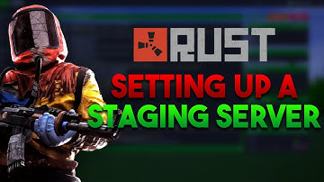How To Set Up A Rust Staging Server