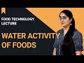 Water activity of foods  food technology lecture