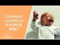 Comment calmer les pleurs de bébé ?  - La Maison des maternelles #LMDM