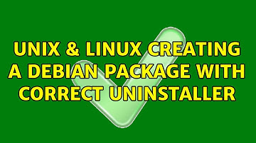 Unix & Linux: Creating a Debian package with correct uninstaller