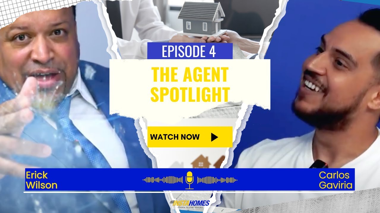 Agent Spotlight Episode 4: Erick Wilson – Mastering Real Estate with Expertise and Innovation