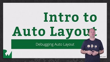 Introduction to Auto Layout in iOS, Episode 10: Debugging Auto Layout Issues