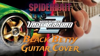 Spiderbait - Black Betty | Guitar Cover [ Need for Speed: Underground 2 ]