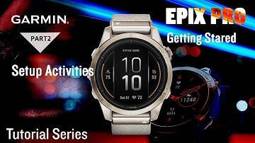 Tutorial - Epix Pro Getting Started PT 2: Setup Activities