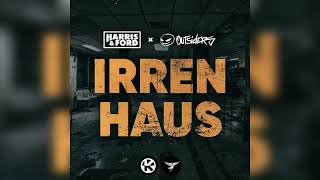 Harris &amp; Ford x Outsiders - Irrenhaus (Official Audio)