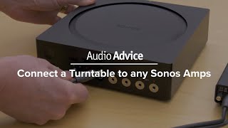 How to connect a turntable to a Sonos Amp, Sonos Connect and Sonos Play 5