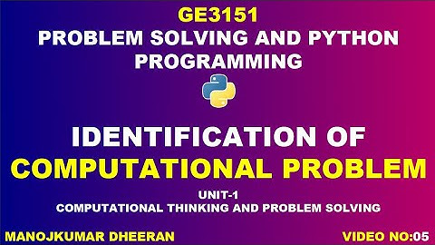GE3151 Problem solving and Python Programming | Identification of computational problems
