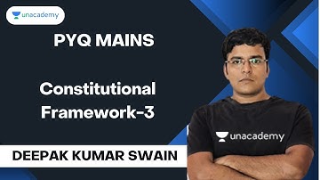 PYQ Mains Constitutional Framework - 3 | Deepak kumar swain